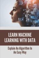 Learn Machine Learning With Data