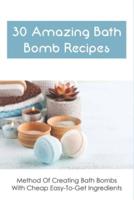 30 Amazing Bath Bomb Recipes