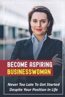 Become Aspiring Businesswoman