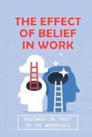 The Effect Of Belief In Work