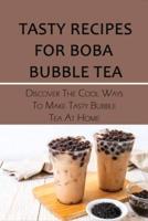 Tasty Recipes For Boba Bubble Tea