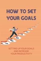 How To Set Your Goals