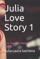 Julia Love Story 1: Nice Guy Not Always Boring
