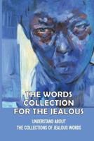 The Words Collection For The Jealous