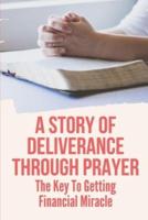 A Story Of Deliverance Through Prayer