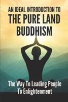 An Ideal Introduction To The Pure Land Buddhism