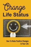Change Life Status