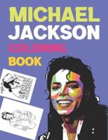 Michael Jackson Coloring Book: Michael Jackson Coloring Book For Girls