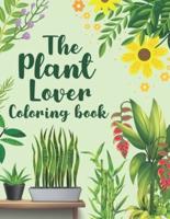 The Plant Lover Coloring Book: Beautiful Wild Plant and Animal Illustrations for Relaxation