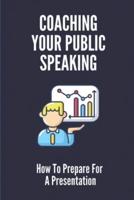 Coaching Your Public Speaking