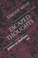 escaped thoughts: poems to meditate on