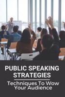 Public Speaking Strategies