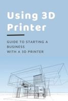 Using 3D Printer
