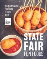 State Fair Fun Foods: The Most Popular Fair Foods in Each State