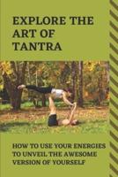 Explore The Art Of Tantra