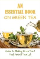 An Essential Book On Green Tea