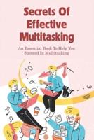 Secrets Of Effective Multitasking