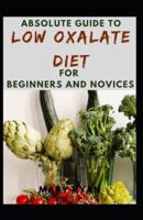 Absolute Guide To Low Oxalate Diet For Beginners And Novices