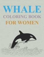 Whale Coloring Book For Women: Whale Coloring Book For Teens