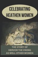 Celebrating Heathen Women