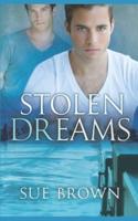Stolen Dreams: a Second Chance Gay Romance