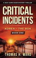 Critical Incidents : Korea - The Rok