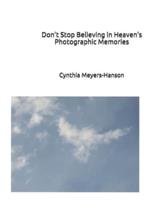 Don't Stop Believing in Heaven's Photographic Memories
