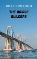 The Bridge Builders: A story of historical fiction that will catch you