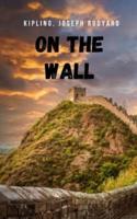 On the wall: A story that will catch you with the intrigue of its narrative