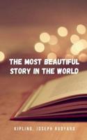 The most beautiful story in the world: A great tale of the fiction genre for adults and children