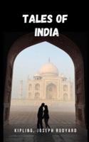 Tales of India: A story that will make you travel through India through an engaging reading full of emotion and intrigue