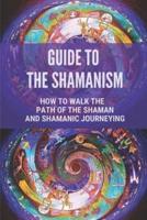 Guide To The Shamanism