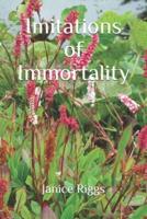 Imitations of Immortality