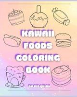 Kawaii Foods Coloring Book: Volume I