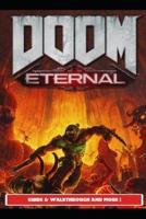 Doom Eternal Guide & Walkthrough and MORE !