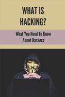 What Is Hacking?