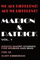 We are different! Are we different? Marion & Patrick, Erotic Short Story for Women and Men fsk 18+ uncensored Hardcor: History Kindle, promotes eroticism in couples, books for adults, Adventures of couples who define fidelity differently, from swingers