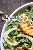 Budget-Friendly Vegetarian Recipes