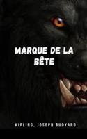 Marque de la bête: Une histoire qui traite de la malédiction d'un homme qui se transforme en loup