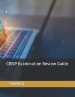 CISSP Examination Review Guide