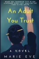 An Adult You Trust