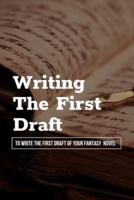 Writing The First Draft