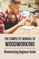 The Complete Manual Of Woodworking
