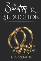 Sanctity & Seduction