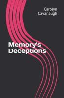 Memory's Deceptions