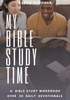 My Bible Study Time: A Bible Study Workbook