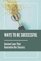 Ways To Be Successful