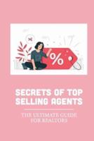 Secrets Of Top Selling Agents