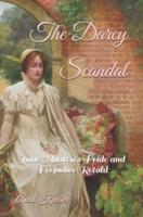 The Darcy Scandal: Jane Austen's Pride and Prejudice Retold