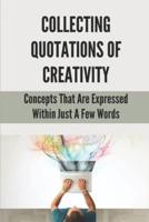 Collecting Quotations Of Creativity